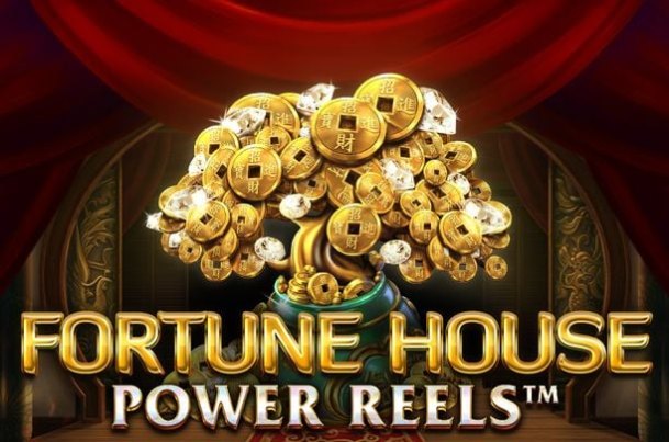 Fortune House Power Reels